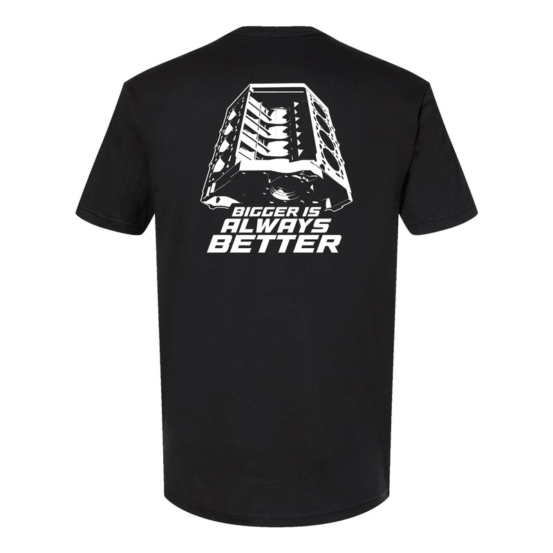 Bigger is Always Better T-Shirt