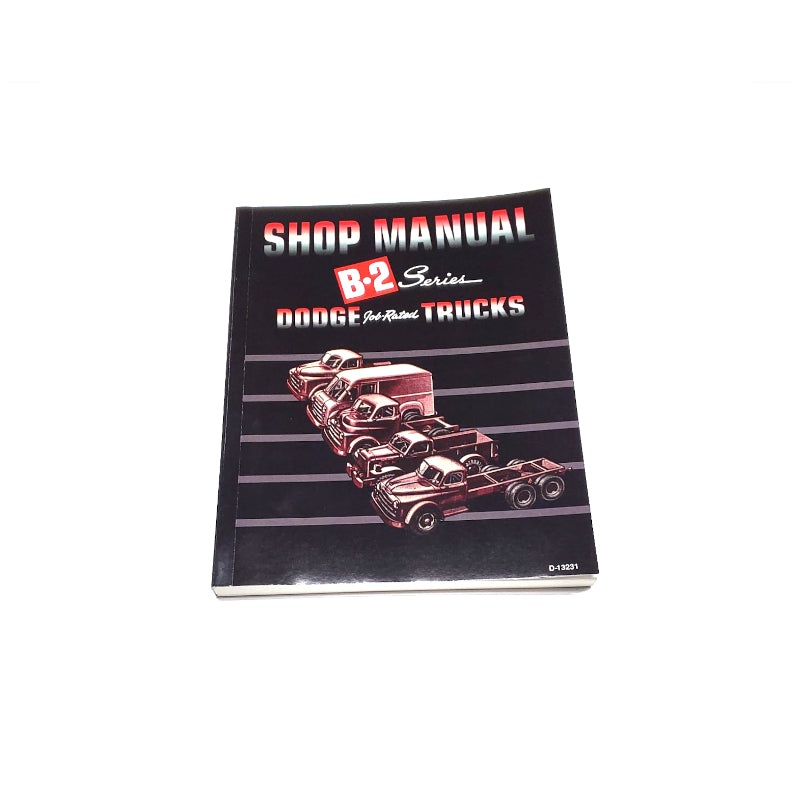 New B-2 Series Dodge Job-Rated Trucks Shop Manual 1950 – RBK-386