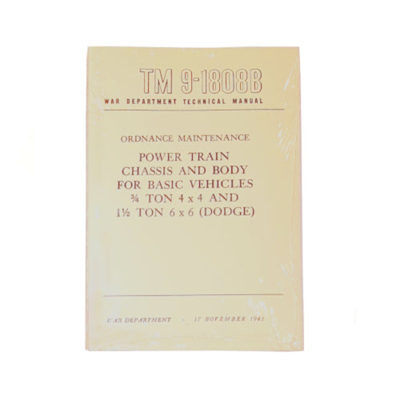 New TM 9-1808B Ordnance Maintenance – Power Train, Chassis & Body – 3/4 Ton 4X4 & 1-1/2 Ton 6X6 – RBK-351