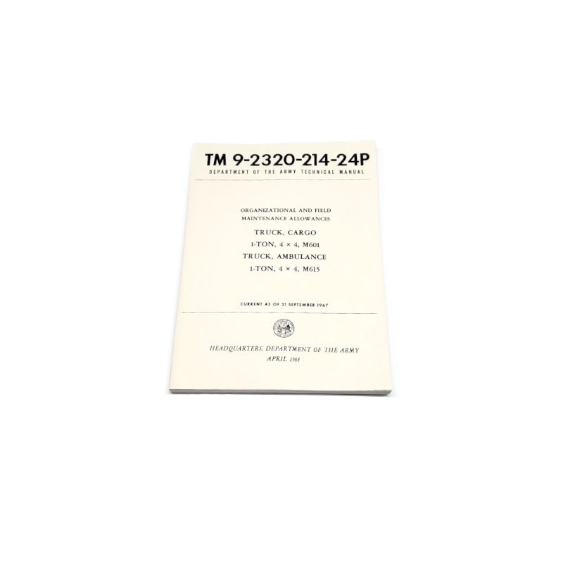 TM 9-2320-214-24P Organizational and Field Maintenance Allowances – Truck, Cargo 1-Ton, 4×4, M601 Truck & Ambulance 1-Ton, 4×4, M615 (September 1967) – RBK-392