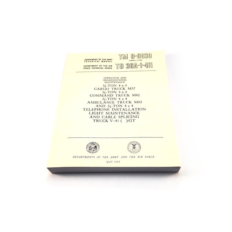 TM 9-8030 TO 36A-1-411 Operational and Organizational Maintenance – 3/4-Ton 4×4 Cargo Truck M37, 3/4-Ton 4×4 Command Truck M42, 3/4-Ton 4×4 Ambulance Truck M43, 3/4-Ton 4×4 – RBK-395
